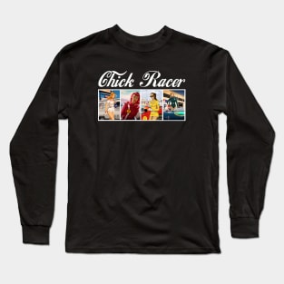 CHICK RACER Long Sleeve T-Shirt